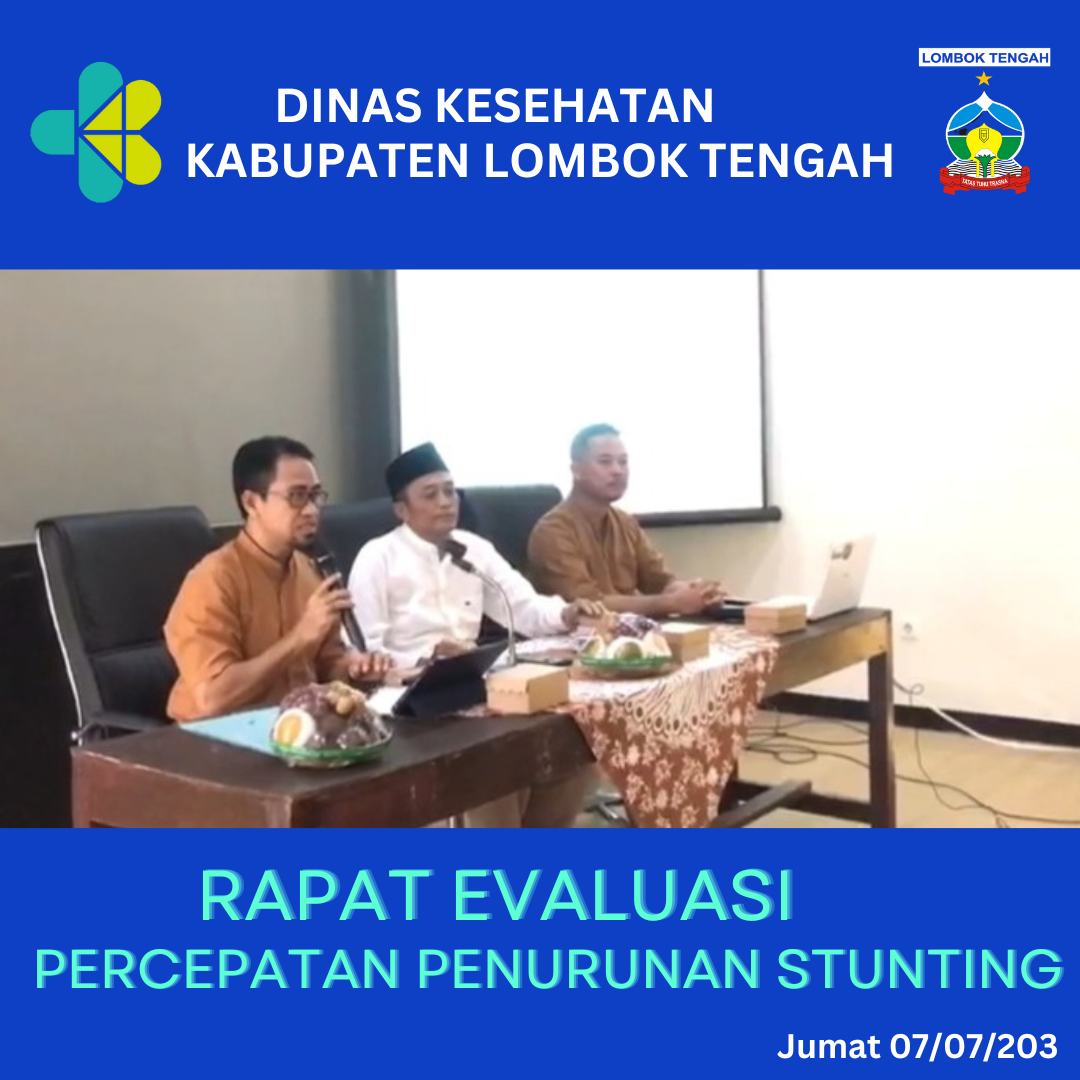 RAPAT EVALUASI DAN PERCEPATAN PENURUNAN STUNTING DI KABUPATEN LOMBOK TENGAH